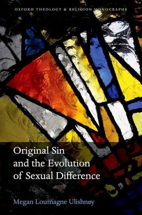 "Original Sin and the Evolution of Sexual Difference" By Megan Loumagne Ulishney